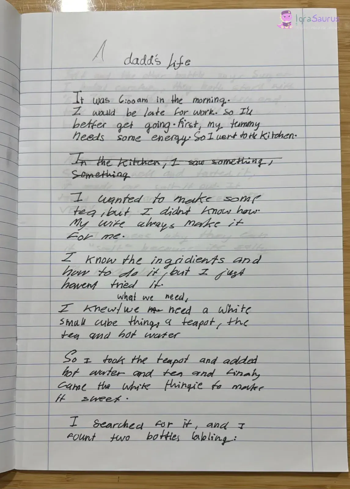 A lined page of black-pen handwriting under the title A dadd's life, with one crossed-out sentence.